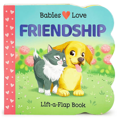 COTTAGE DOOR PRESS - Babies Love Friendship Lift-a-Flap Board Book